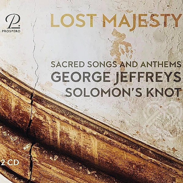 Lost Majesty - Sacred Songs And Anthems, George Jeffreys