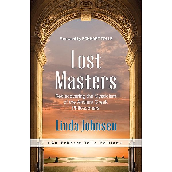 Lost Masters / An Eckhart Tolle Edition, Linda Johnsen