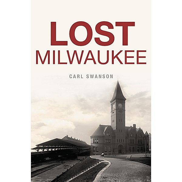 Lost Milwaukee, Carl Swanson