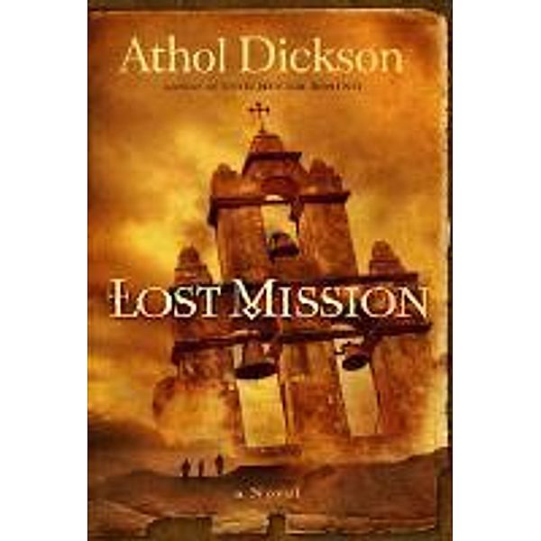 Lost Mission, Athol Dickson