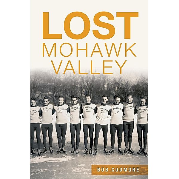 Lost Mohawk Valley, Bob Cudmore