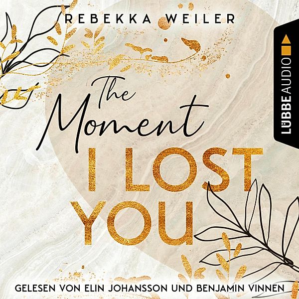 Lost Moments - 1 - The Moment I Lost You, Rebekka Weiler