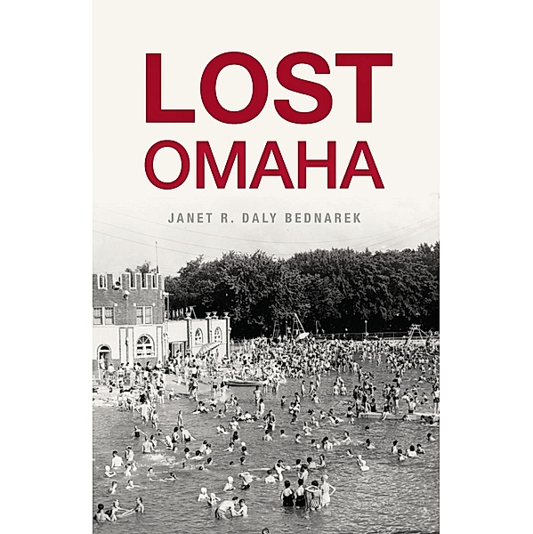 Lost Omaha, Janet R. Daly Bednarek