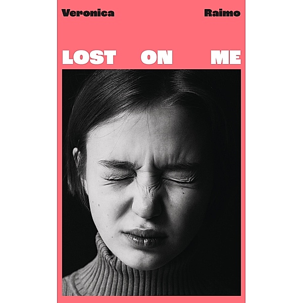 Lost on Me, Veronica Raimo