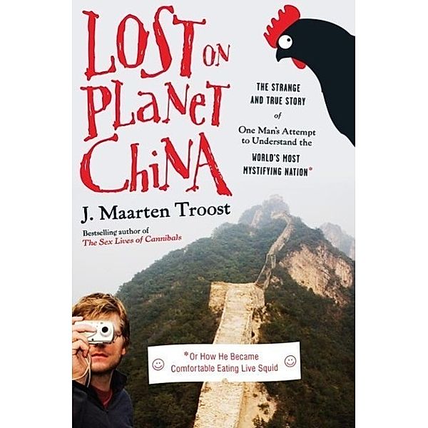 Lost on Planet China, J. Maarten Troost