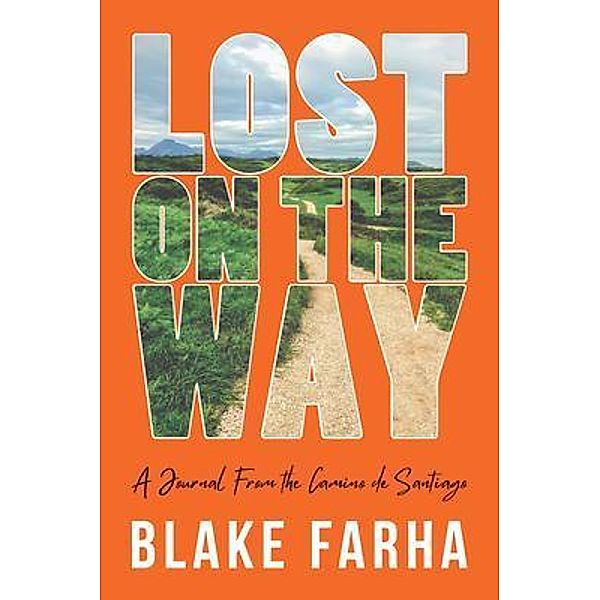 Lost on the Way, Blake Farha