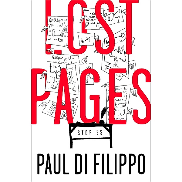 Lost Pages, Paul Di Filippo