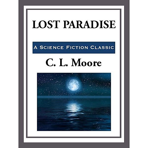 Lost Paradise, C. L. Moore