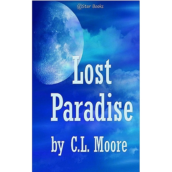 Lost Paradise, Cl Moore