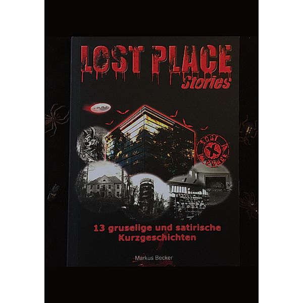 Lost Place Stories, Markus Becker