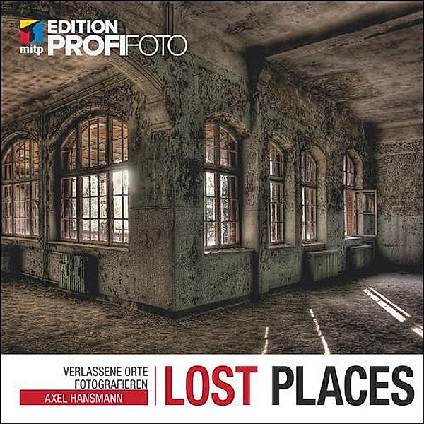 Lost Places, Axel Hansmann