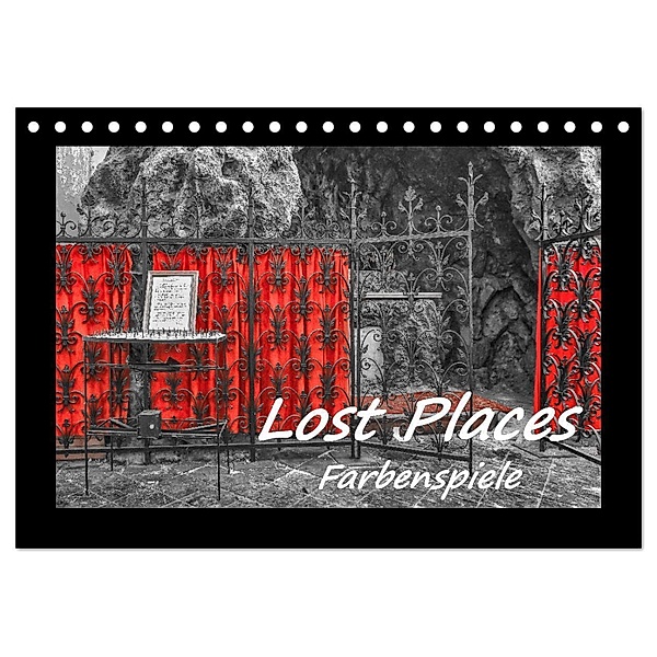 Lost Places - Farbenspiele (Tischkalender 2025 DIN A5 quer), CALVENDO Monatskalender, Calvendo, Bettina Hackstein