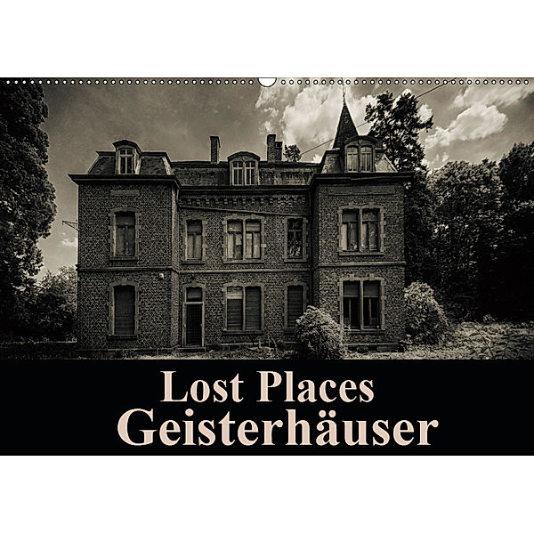 Lost Places Geisterhäuser (Wandkalender 2019 DIN A2 quer), Carina Buchspies