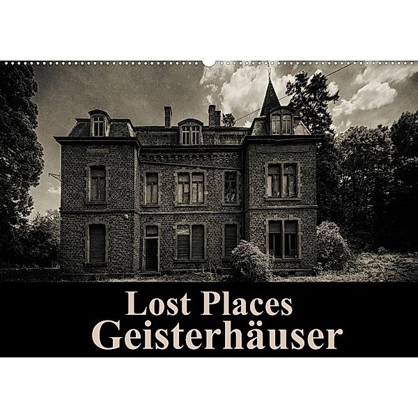 Lost Places Geisterhäuser (Wandkalender 2023 DIN A2 quer), Carina Buchspies