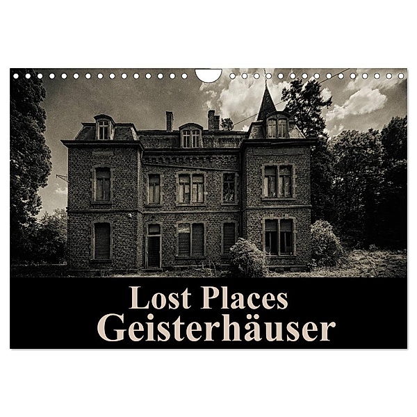 Lost Places Geisterhäuser (Wandkalender 2024 DIN A4 quer), CALVENDO Monatskalender, Carina Buchspies