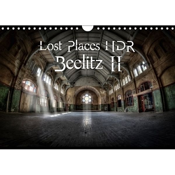 Lost Places HDR Beelitz II (Wall Calendar 2017 DIN A4 Landscape), Stanislaw s Photography