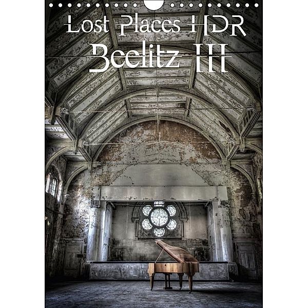 Lost Places HDR Beelitz III (Wall Calendar 2017 DIN A4 Portrait), Stanislaw s Photography