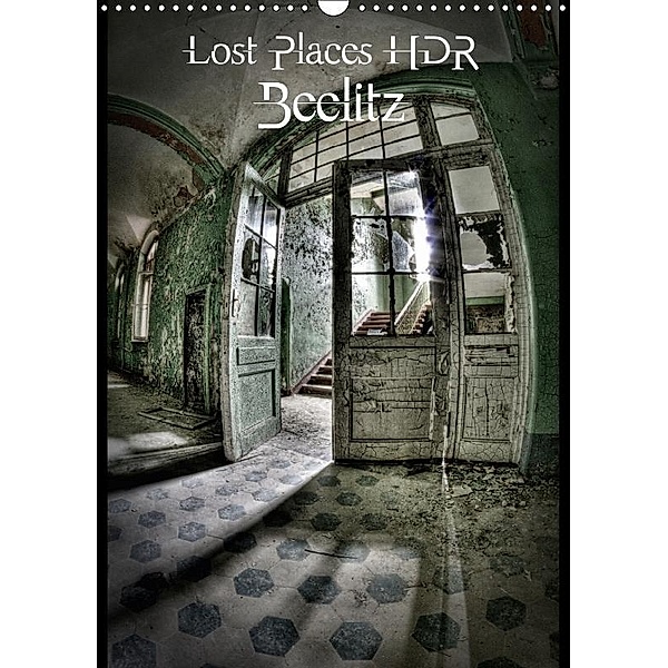 Lost Places HDR Beelitz (Wall Calendar 2017 DIN A3 Portrait), Stanislaw s Photography