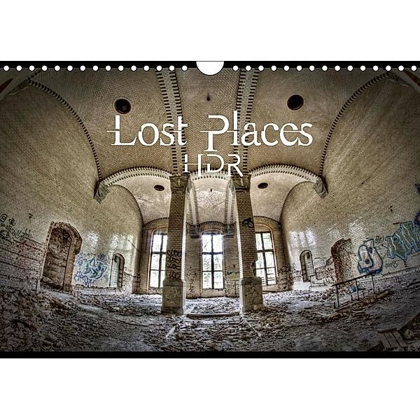 Lost Places HDR (Wall Calendar 2017 DIN A4 Landscape), Stanislaw s Photography