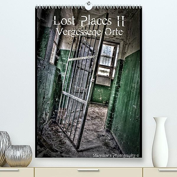 Lost Places II, Vergessene Orte (Premium, hochwertiger DIN A2 Wandkalender 2023, Kunstdruck in Hochglanz), Stanislaw´s Photography