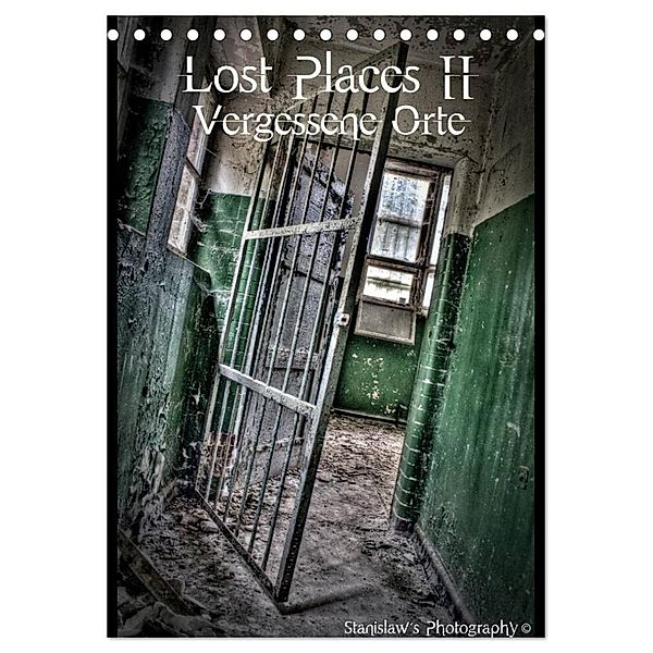 Lost Places II, Vergessene Orte (Tischkalender 2024 DIN A5 hoch), CALVENDO Monatskalender, Stanislaw´s Photography