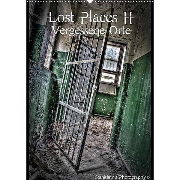 Lost Places II, Vergessene Orte (Wandkalender 2020 DIN A2 hoch), Stanislaw s Photography