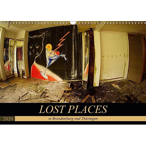 LOST PLACES in Brandenburg und Thüringen (Wandkalender 2020 DIN A3 quer), Kathrin Battenstein_qshlhasi