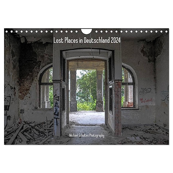 Lost Places in Deutschland 2024 (Wandkalender 2024 DIN A4 quer), CALVENDO Monatskalender, Michael Schultes