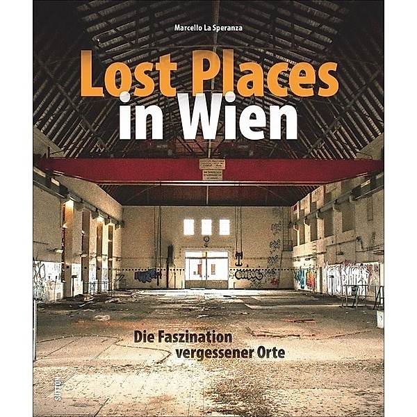 Lost Places in Wien, Marcello La Speranza