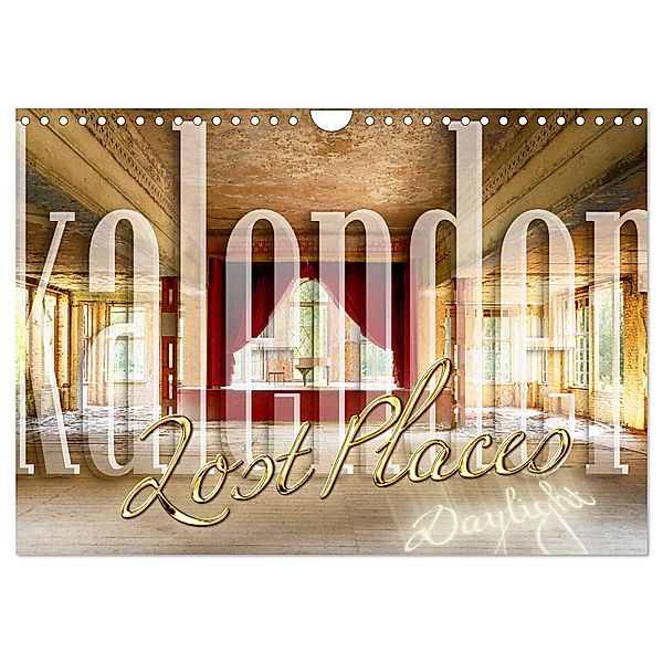 Lost Places Kalender - Daylight (Wandkalender 2024 DIN A4 quer), CALVENDO Monatskalender, Georg Hergenhan