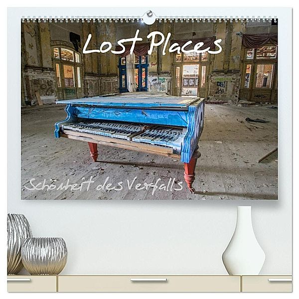 Lost Places - Schönheit des Verfalls (hochwertiger Premium Wandkalender 2024 DIN A2 quer), Kunstdruck in Hochglanz, Tom van Dutch