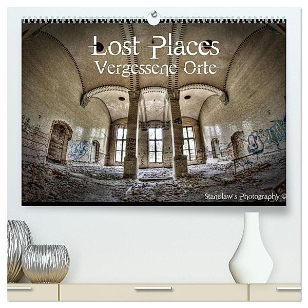 Lost Places, Vergessene Orte / AT-Version (hochwertiger Premium Wandkalender 2024 DIN A2 quer), Kunstdruck in Hochglanz, Stanislaw´s Photography