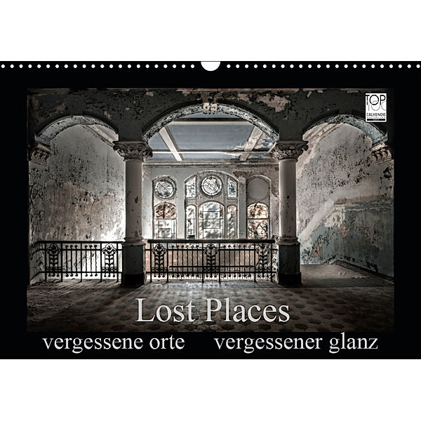Lost Places - vergessene orte vergessener glanz (Wandkalender 2019 DIN A3 quer), Oliver Jerneizig