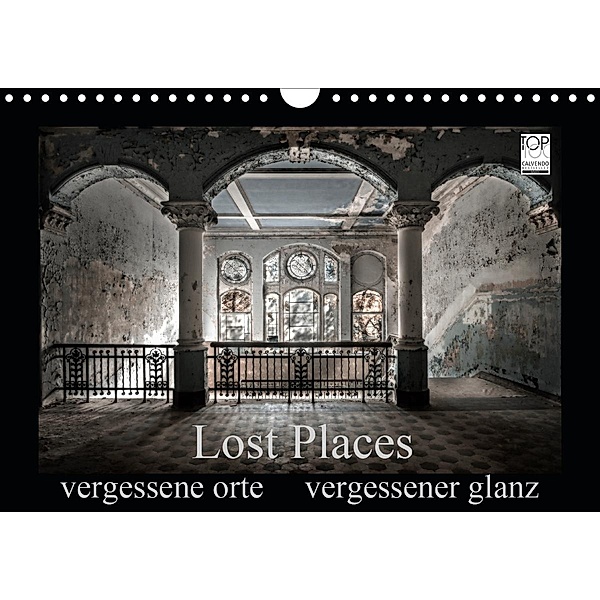 Lost Places - vergessene orte vergessener glanz (Wandkalender 2021 DIN A4 quer), Oliver Jerneizig
