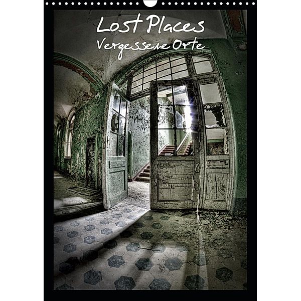 Lost Places Vergessene Orte (Wandkalender 2020 DIN A3 hoch), Stanislaw s Photography