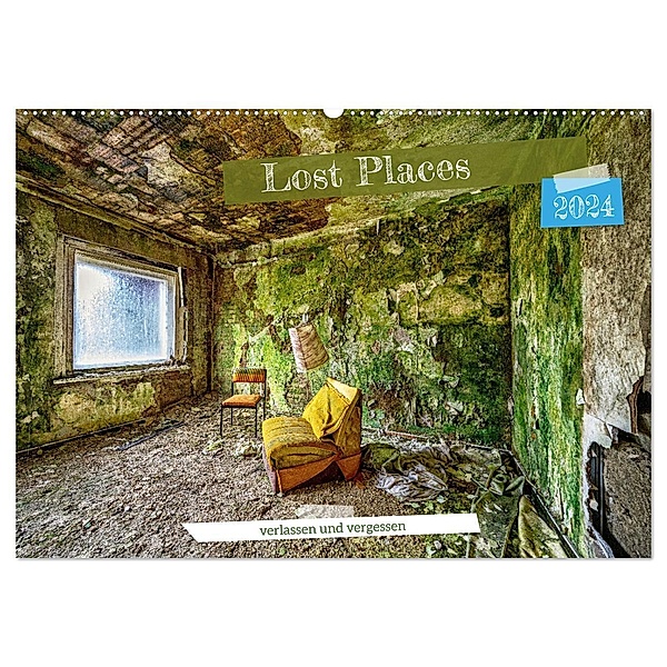 Lost Places - verlassen und vergessen (Wandkalender 2024 DIN A2 quer), CALVENDO Monatskalender, Calvendo, Tom van Dutch