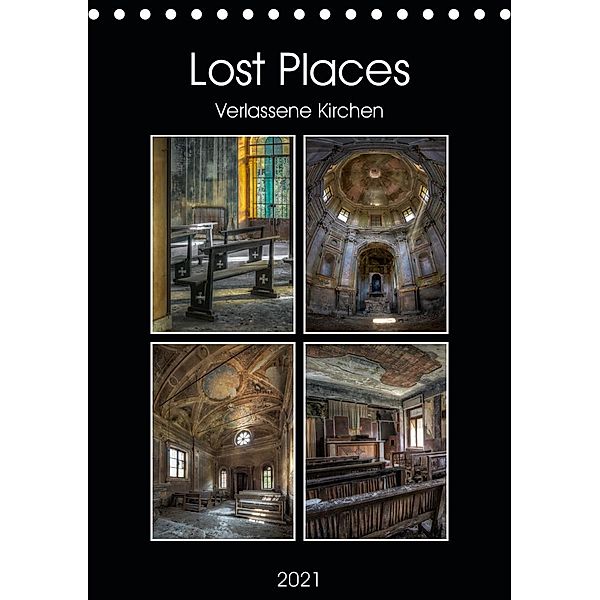 Lost Places - Verlassene Kirchen (Tischkalender 2021 DIN A5 hoch), Carina Buchspies