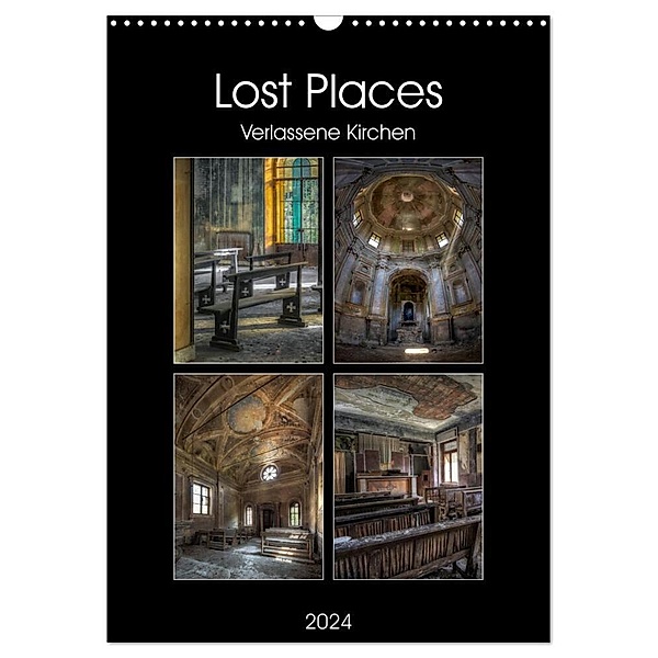 Lost Places - Verlassene Kirchen (Wandkalender 2024 DIN A3 hoch), CALVENDO Monatskalender, Carina Buchspies