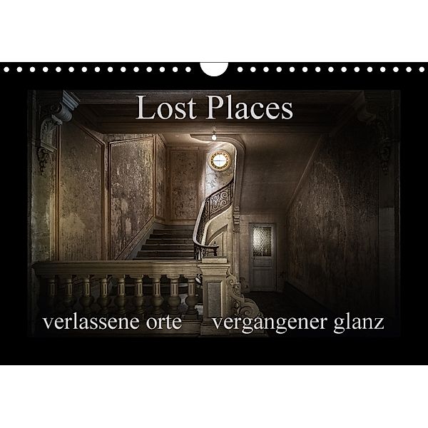 Lost Places - verlassene Orte vergangener Glanz (Wandkalender 2018 DIN A4 quer) Dieser erfolgreiche Kalender wurde diese, Oliver Jerneizig