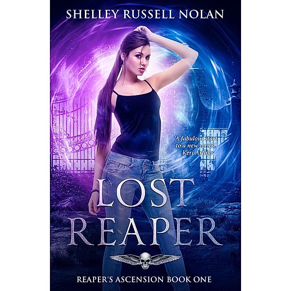 Lost Reaper (Reaper's Ascension, #1) / Reaper's Ascension, Shelley Russell Nolan