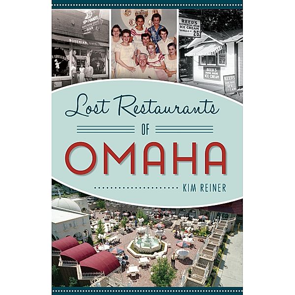 Lost Restaurants of Omaha, Kim Reiner
