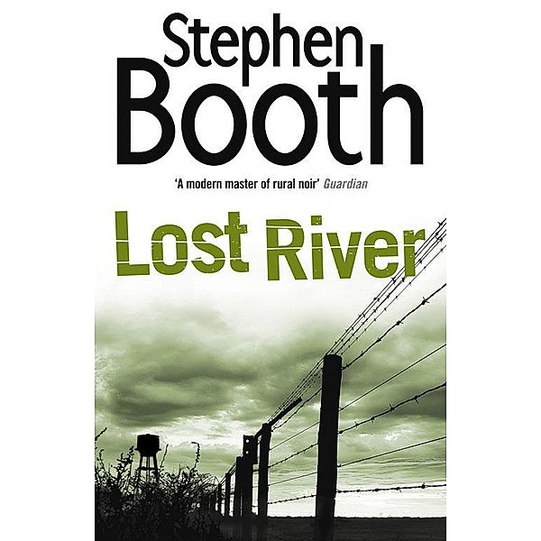 Lost River / Cooper and Fry Crime Series Bd.10, Stephen Booth