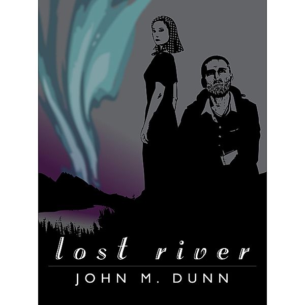 Lost River / John M. Dunn, John M. Dunn