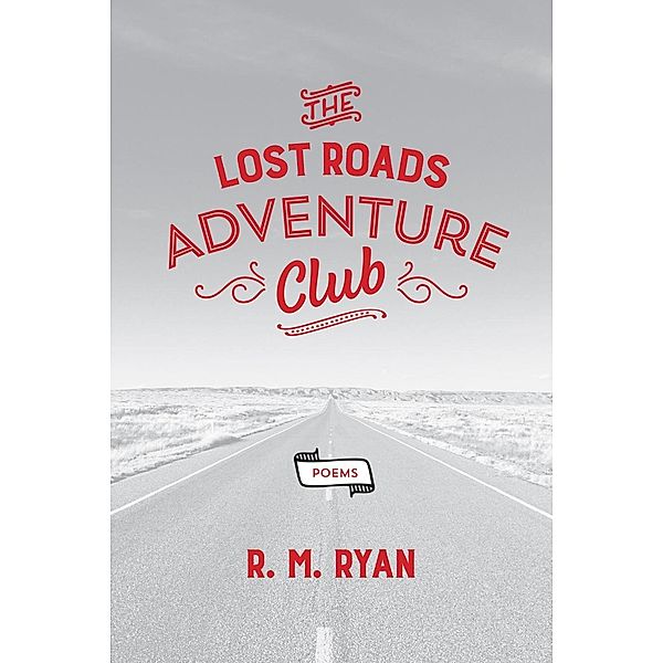 Lost Roads Adventure Club, R. M. Ryan