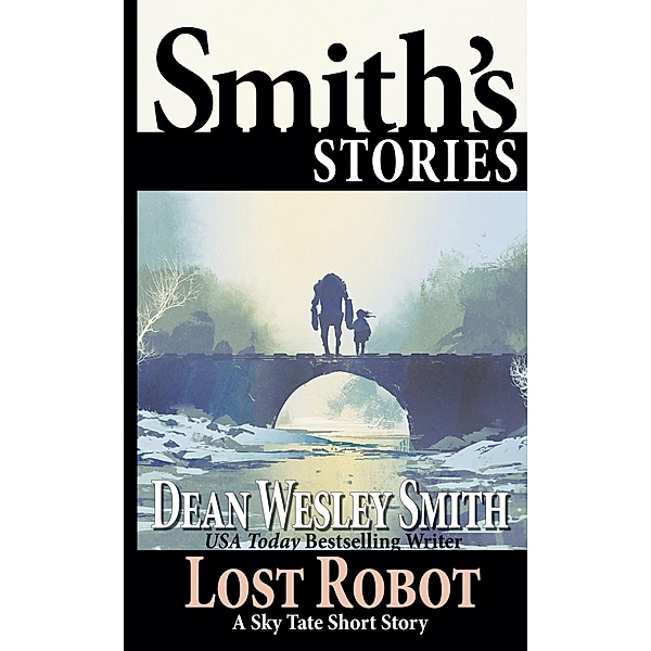 Lost Robot: A Sky Tate Short Story, Dean Wesley Smith