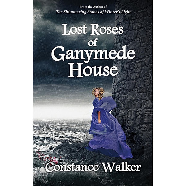 Lost Roses of Ganymede House, Constance Walker