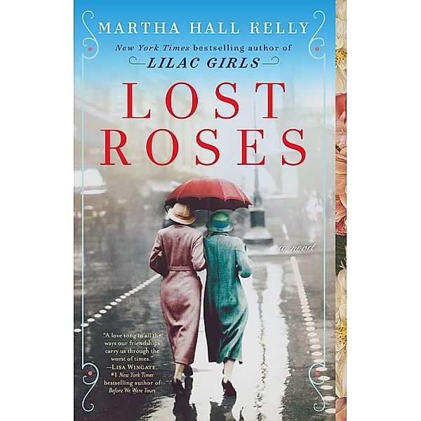 Lost Roses / Woolsey-Ferriday, Martha Hall Kelly