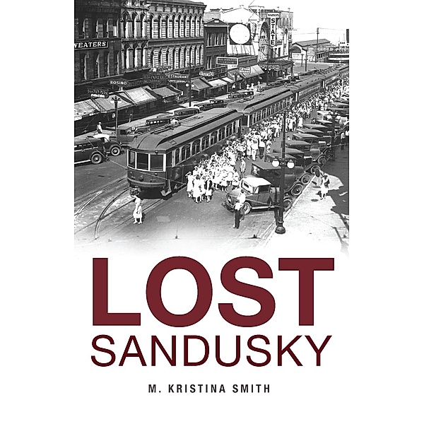 Lost Sandusky, M. Kristina Smith