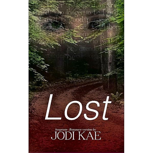 Lost (Saved By Love, #1), Jodi Kae