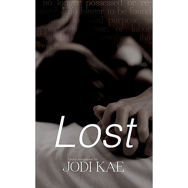 Lost (Saved By Love, #1), Jodi Kae